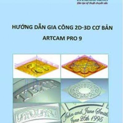 Gia công 2D - 3D Artcam Pro (Cơ bản)
