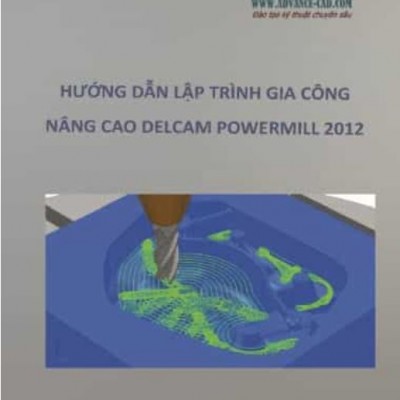 Gia công Powermill 2012 (Nâng cao)