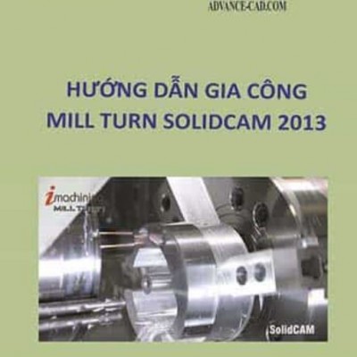 Lập trình gia công Mill - Turn SolidCAM 2013