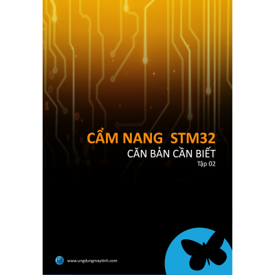 Cẩm nang STM32: Căn bản cần biết (tập 2)