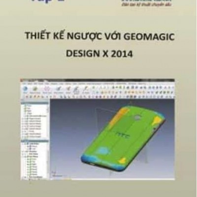 Thiết kế ngược Geomagic Design X 2014 (Tập 1)