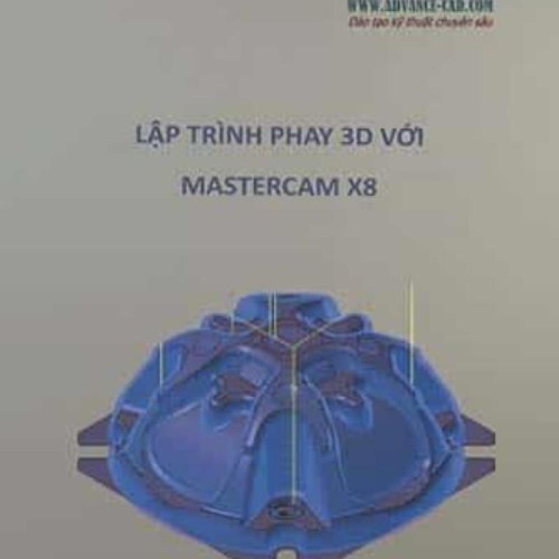 Lập trình phay 3D MASTERCAM X8